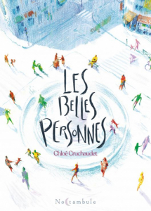 Les Belles personnes, de Chloé Cruchaudet, éd. Soleil